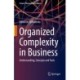 Organized Complexity in Business: Understanding, Concepts and Tools