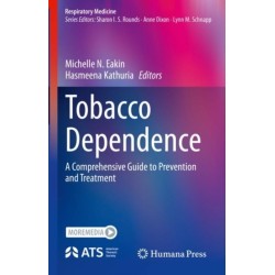 Tobacco Dependence: A Comprehensive Guide to Prevention and Treatment