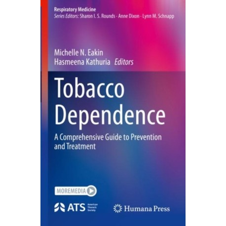 Tobacco Dependence: A Comprehensive Guide to Prevention and Treatment