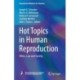 Hot Topics in Human Reproduction: Ethics, Law and Society