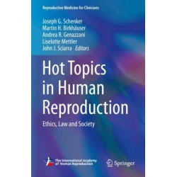 Hot Topics in Human Reproduction: Ethics, Law and Society