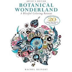 Botanical Wonderland: Artist's Edition: A Blissful Coloring Retreat: A Curated Collection - 20 Large Art Prints to Color