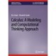 Calculus: A Modeling and Computational Thinking Approach