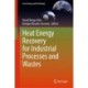 Heat Energy Recovery for Industrial Processes and Wastes