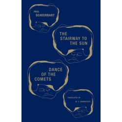 The Stairway to the Sun & Dance of the Comets: Four Fairy Tales of Home and One Astral Pantomime