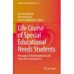 Life Course of Special Educational Needs Students: Norwegian School Experiences and Long-term Consequences