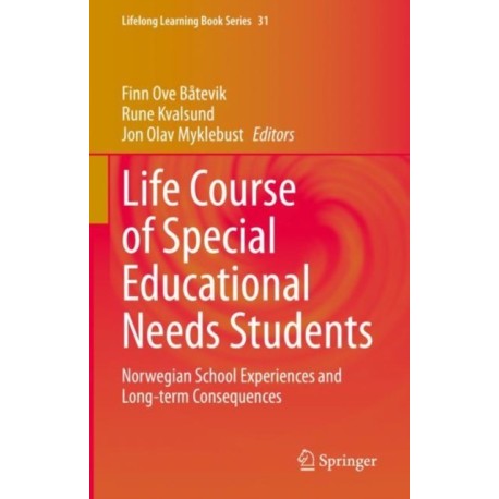 Life Course of Special Educational Needs Students: Norwegian School Experiences and Long-term Consequences