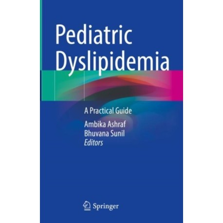 Pediatric Dyslipidemia: A Practical Guide
