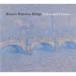 Monet's Waterloo Bridge: Vision and Process