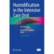 Humidification in the Intensive Care Unit: The Essentials