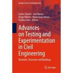 Advances on Testing and Experimentation in Civil Engineering: Materials, Structures and Buildings