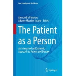 The Patient as a Person: An Integrated and Systemic Approach to Patient and Disease
