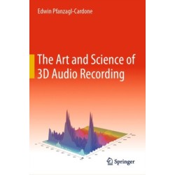 The Art and Science of 3D Audio Recording
