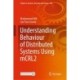 Understanding Behaviour of Distributed Systems Using mCRL2