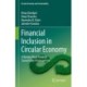Financial Inclusion in Circular Economy: A Bumpy Road Towards Sustainable Development