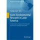 Socio-Environmental Research in Latin America: Interdisciplinary Approaches Using GIS and Remote Sensing Frameworks