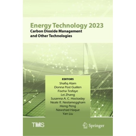 Energy Technology 2023: Carbon Dioxide Management and Other Technologies