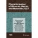 Characterization of Minerals, Metals, and Materials 2023