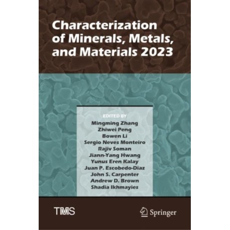 Characterization of Minerals, Metals, and Materials 2023