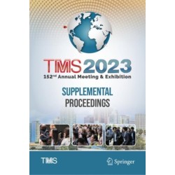 TMS 2023 152nd Annual Meeting & Exhibition Supplemental Proceedings