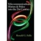 Telecommunications History & Policy into the 21st Century