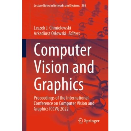 Computer Vision and Graphics: Proceedings of the International Conference on Computer Vision and Graphics ICCVG 2022