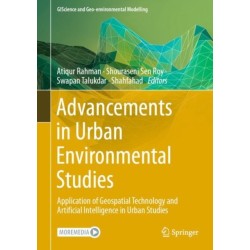 Advancements in Urban Environmental Studies: Application of Geospatial Technology and Artificial Intelligence in Urban Studies