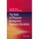 The Role of Pleasure to Improve Tourism Education