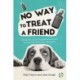 No Way to Treat a Friend: Lifting the Lid on Complementary and Alternative Veterinary Medicine