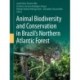 Animal Biodiversity and Conservation in Brazil's Northern Atlantic Forest