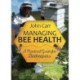 Managing Bee Health: A Practical Guide for Beekeepers