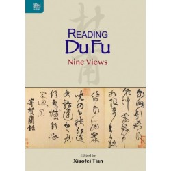 Reading Du Fu: Nine Views