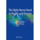 The Optic Nerve Head in Health and Disease