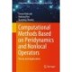 Computational Methods Based on Peridynamics and Nonlocal Operators: Theory and Applications