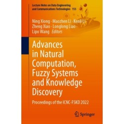 Advances in Natural Computation, Fuzzy Systems and Knowledge Discovery: Proceedings of the ICNC-FSKD 2022
