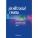 Maxillofacial Trauma: A Clinical Guide