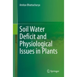 Soil Water Deficit and Physiological Issues in Plants
