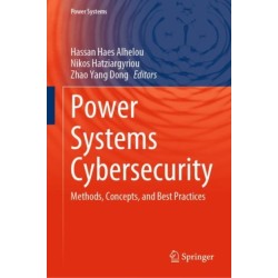 Power Systems Cybersecurity: Methods, Concepts, and Best Practices