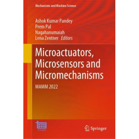 Microactuators, Microsensors and Micromechanisms: MAMM 2022