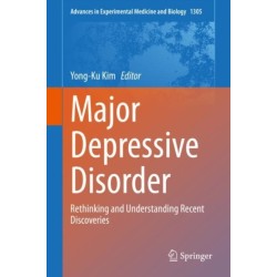 Major Depressive Disorder: Rethinking and Understanding Recent Discoveries