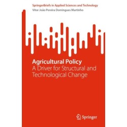 Agricultural Policy: A Driver for Structural and Technological Change