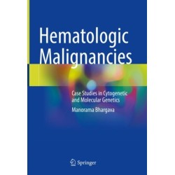 Hematologic Malignancies: Case Studies in Cytogenetic and Molecular Genetics
