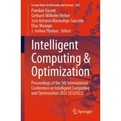 Intelligent Computing & Optimization: Proceedings of the 5th International Conference on Intelligent Computing and Optimization 2022 (ICO2022)
