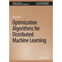 Optimization Algorithms for Distributed Machine Learning