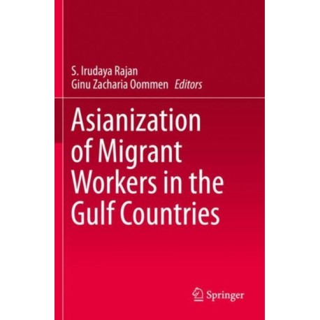 Asianization of Migrant Workers in the Gulf Countries