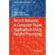 Recent Advances in Computer Vision Applications Using Parallel Processing
