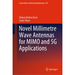Novel Millimetre Wave Antennas for MIMO and 5G Applications