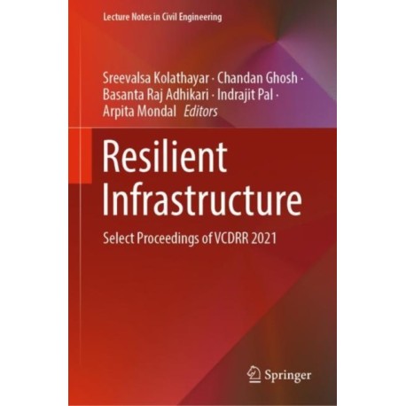 Resilient Infrastructure: Select Proceedings of VCDRR 2021