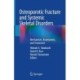 Osteoporotic Fracture and Systemic Skeletal Disorders: Mechanism, Assessment, and Treatment