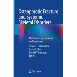 Osteoporotic Fracture and Systemic Skeletal Disorders: Mechanism, Assessment, and Treatment